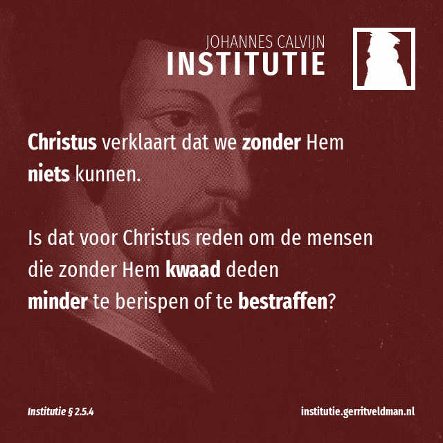 2.5.4 – Vermaningen zijn niet nutteloos, ook al kunnen we uit onszelf niet gehoorzamen