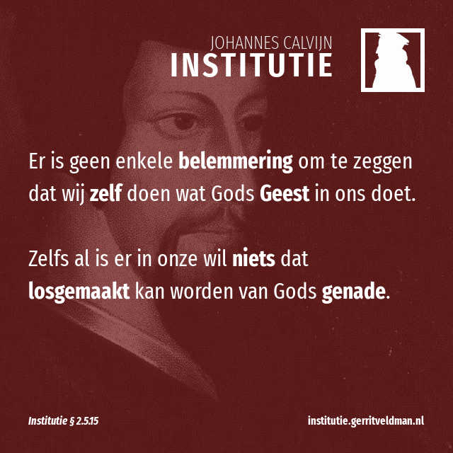 2.5.15 – Onze goede daden zijn van ons omdat ze niet buiten onze wil omgaan