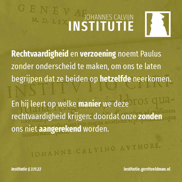 3.11.22 – Rechtvaardiging, verzoening en vergeving komen op hetzelfde neer