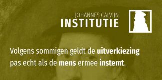 3.24.3 – De uitverkiezing is niet pas effectief als je gaat geloven