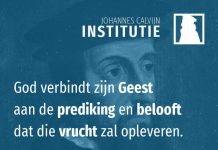 4.1.6 – De prediking is alleen effectief omdat Gods Geest erin werkt