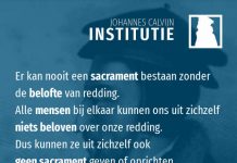 4.18.19 – Doop en avondmaal zijn de enige sacramenten