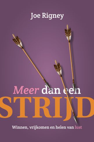 Joe Rigney - Meer dan een strijd